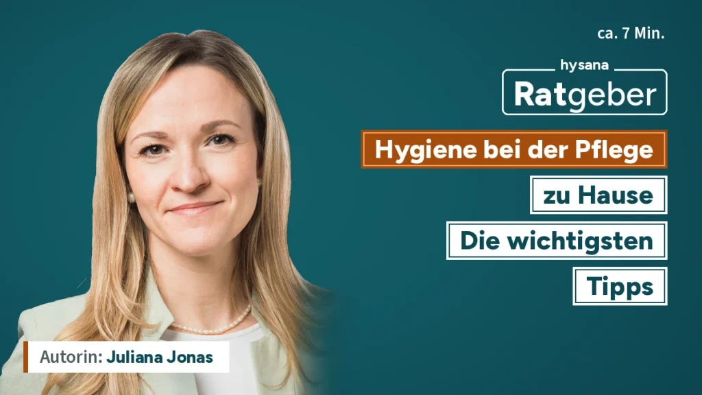 Ratgeber: Hygiene bei der Pflege zu Hause – die wichtigsten Tipps, mit Juliana Jonas