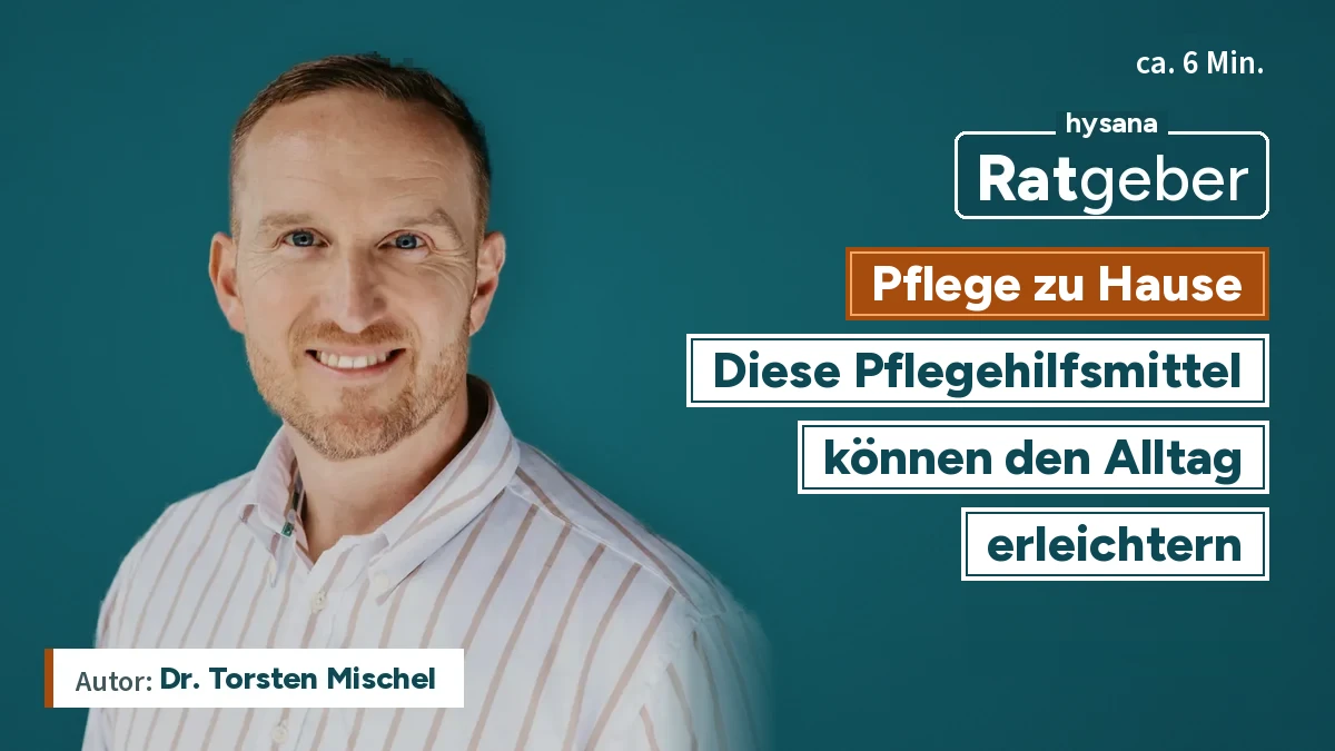 Ratgeber: Pflege zu Hause – diese Pflegehilfsmittel können den Alltag erleichtern, mit Dr. Torsten Mischel